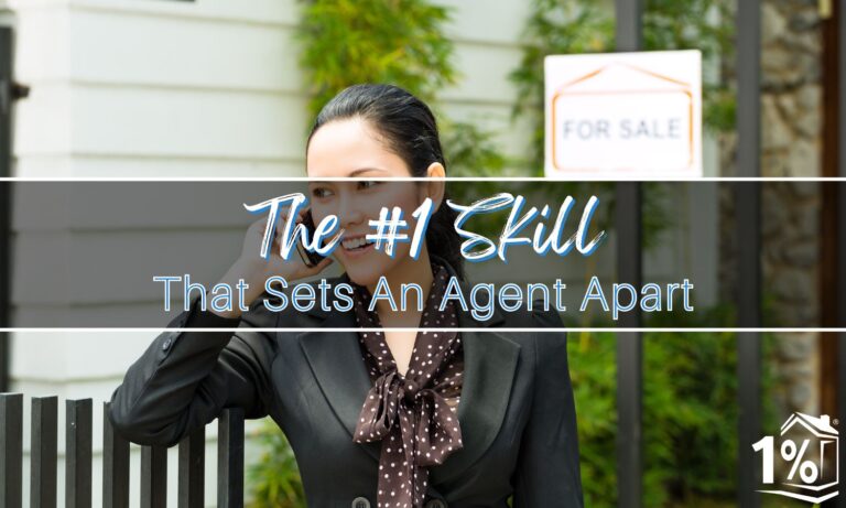 The #1 Skill That Sets An Agent Apart
